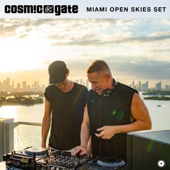 Cosmic Gate: Miami Open Skies Set (DJ Mix) artwork