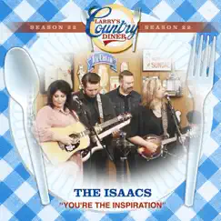 You're the Inspiration (Larry's Country Diner Season 22) - Single by The Isaacs album reviews, ratings, credits