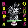 Kumbia Queers - Yo No Fui