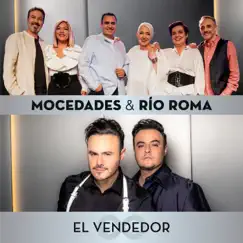 El Vendedor - Single by Mocedades & Río Roma album reviews, ratings, credits