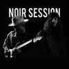 Noir Session - Single album lyrics, reviews, download