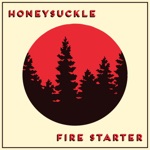 Honeysuckle - Fire Starter