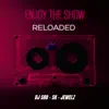 Stream & download Enjoy the Show (Reloaded) - Single