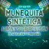 Muñequita Sintética (En Vivo) - Single album lyrics, reviews, download