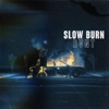 Slow Burn - Single