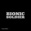 Bionic Soldier - Single album lyrics, reviews, download