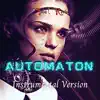 Automaton (Instrumental Version) - Single album lyrics, reviews, download