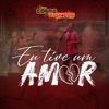 Eu Tive Um Amor - Single