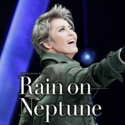 月組 舞浜アンフィシアター「Rain on Neptune」 (ライブ) - 宝塚歌劇団・月城かなと、海乃美月、鳳月 杏