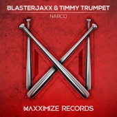 Blasterjaxx feat. Timmy Trumpet - Narco