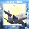 Me Dejó el Avión - Single