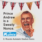 Prince Andrew Is a Sweaty Nonce (Ricardo Autobahn Stadium Remix) artwork