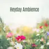 Heyday Ambience album lyrics, reviews, download