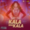 Kala Sha Kala (From "Om - Rashtra Kavach") artwork