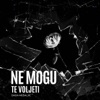 Ne Mogu Te Voljeti - Single