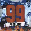 99 Problems (feat. YBE) - Single album lyrics, reviews, download