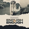 Enough Is Enough - Single