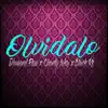 Olvidalo (feat. Charli Luky & Black rk) - Single album lyrics, reviews, download