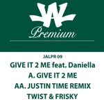 Twist & Frisky - Give It to Me (feat. Daniella Delmonte)