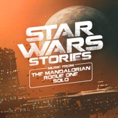 Williams: Star Wars Stories - Music from The Mandalorian, Rogue One and Solo artwork