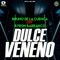 Dulce Veneno (feat. Byron Barranco) - Bruno de la Cuenca lyrics