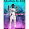Betta or Worse - Single album lyrics, reviews, download