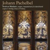 Johann Pachelbel: Organ, Harpsichord & Clavichord music