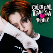 COLORFUL TRAUMA - WOODZ