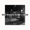 She Wants To Be Loved - Single