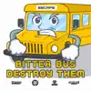 Bitter Bus / Destroy Them - Single album lyrics, reviews, download