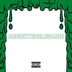 Addickted2logand! (feat. JPRO, London Yellow & ChristianAdamg) - Single by Logan D & Yung Nieger album reviews, ratings, credits