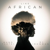 Like African (feat. Mano Tsotsi) artwork