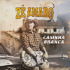 Casinha Branca - Zé Amaro