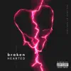 Broken Hearted - Single album lyrics, reviews, download