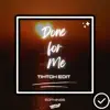 Done For Me (Tiktok Edit) [Remix] song lyrics