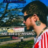 Me Da Lo Mismo - Single