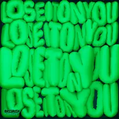 Lose It On You (feat. Tima Dee) Song Lyrics