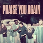 Praise You Again
