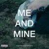 Me and Mine - Single album lyrics, reviews, download
