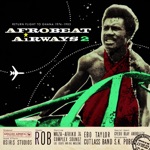 Afrobeat Airways 2: Return Flight to Ghana 1974 - 1983