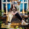 Un poquito reggaeton - Single