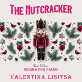 Pyotr Tchaikovsky - The Nutcracker and Other Works for Piano artwork