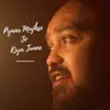 Pyaar Mujhse Jo Kiya Tumne - Single album lyrics, reviews, download