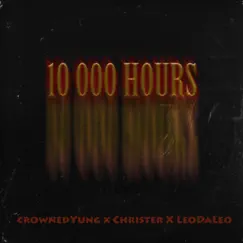 10 000 Hours (feat. Christer & Leodaleo) Song Lyrics