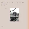 Water and Sky - Single album lyrics, reviews, download