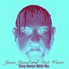 Stay Home With Me (feat. Matt Winter) - Single