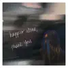 Happier Alone, Thank You - Single album lyrics, reviews, download