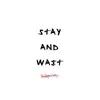 Stay and Wait - Single album lyrics, reviews, download