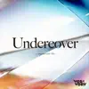 Undercover (Japanese Version) - Single album lyrics, reviews, download