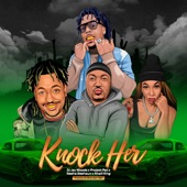 Knock Her (feat. Nesha Deshaun & Khalil King) artwork